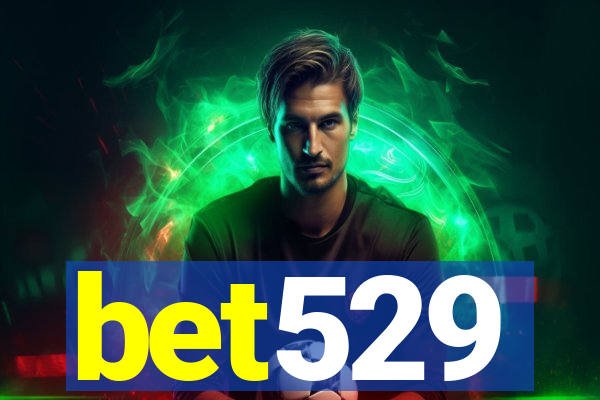 bet529