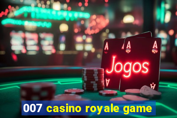 007 casino royale game