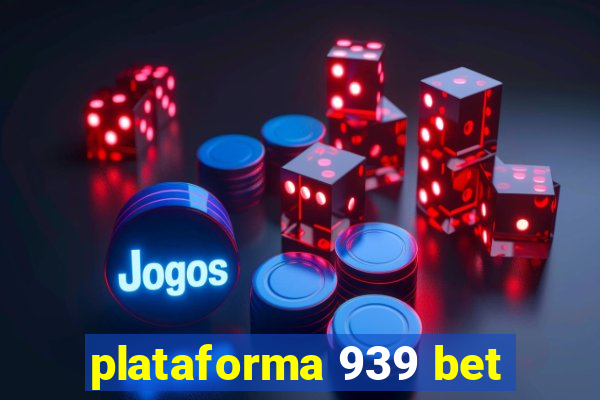 plataforma 939 bet