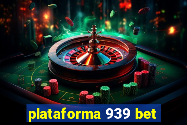 plataforma 939 bet