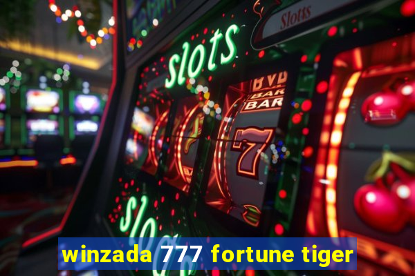 winzada 777 fortune tiger