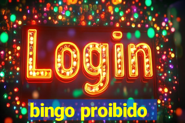 bingo proibido