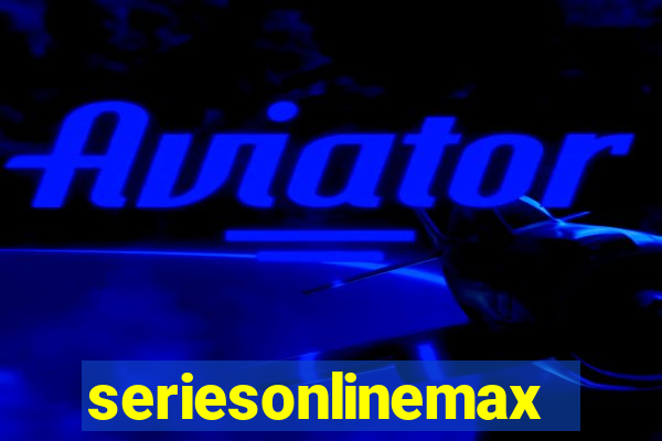 seriesonlinemax