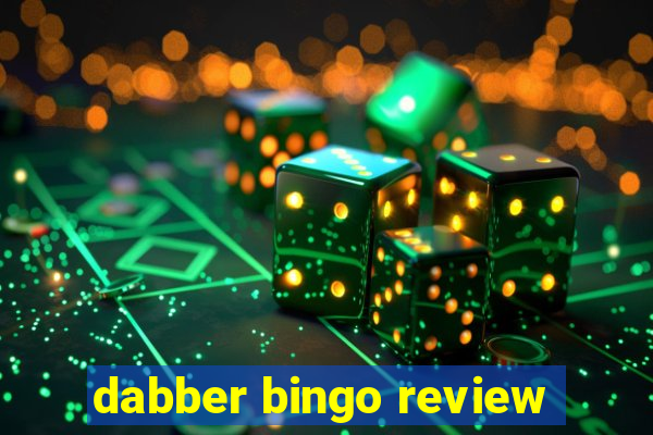 dabber bingo review