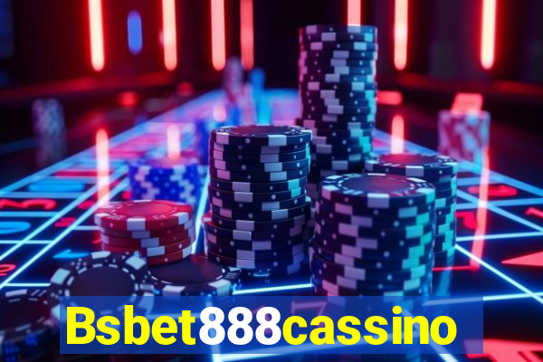 Bsbet888cassino