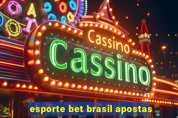 esporte bet brasil apostas