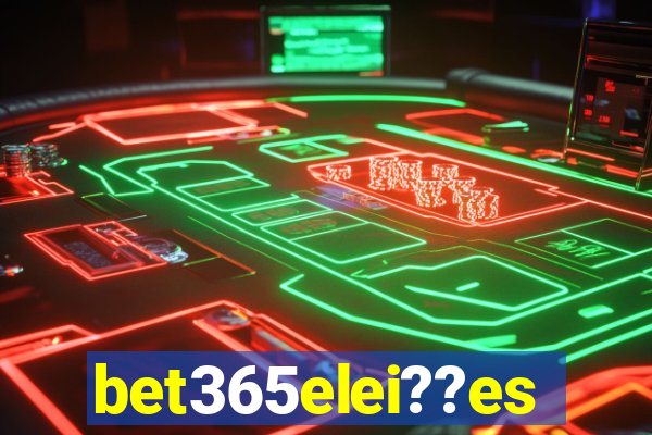 bet365elei??es