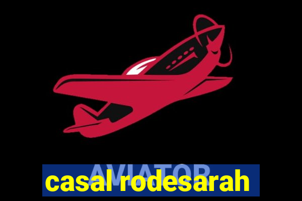 casal rodesarah