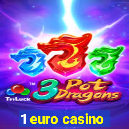 1 euro casino