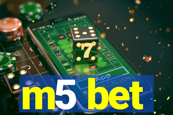 m5 bet