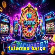 futemax barça