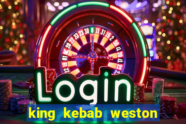 king kebab weston super mare