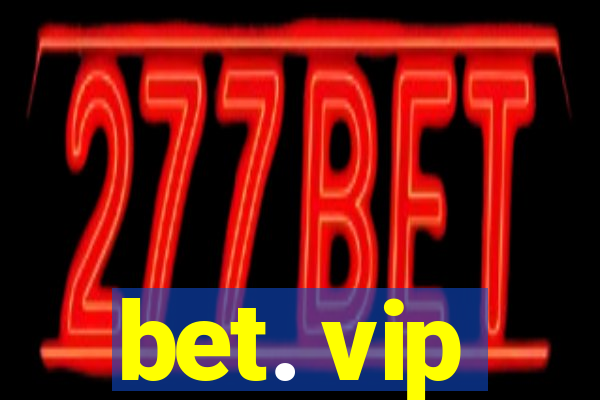 bet. vip