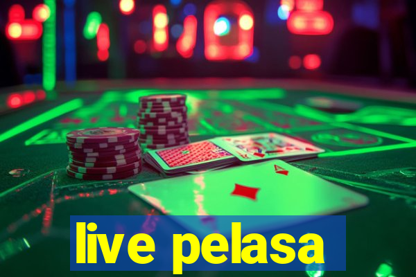 live pelasa