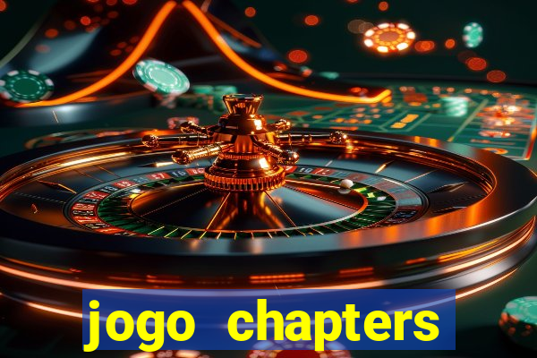 jogo chapters diamantes infinitos