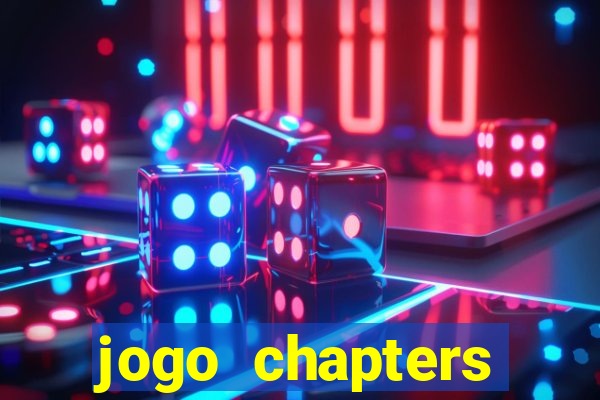 jogo chapters diamantes infinitos