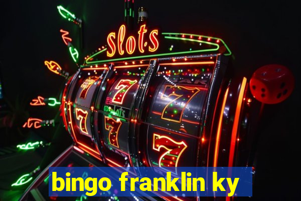 bingo franklin ky