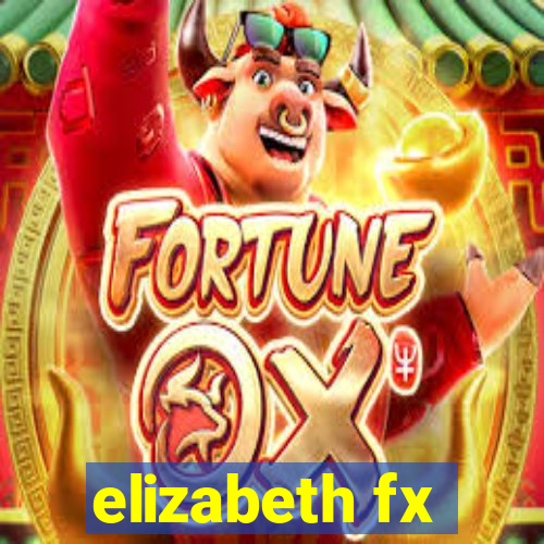 elizabeth fx