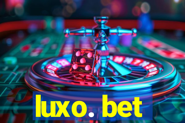 luxo. bet