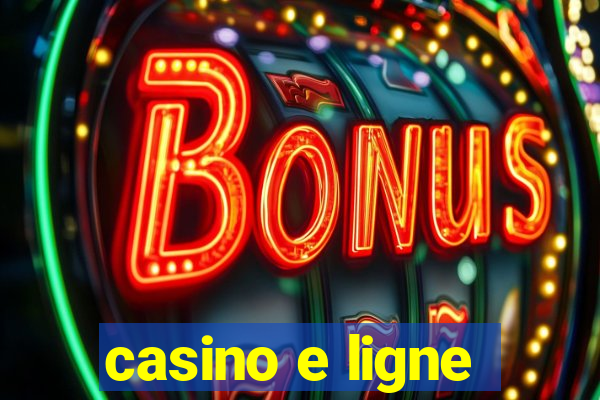 casino e ligne