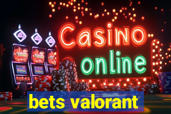 bets valorant