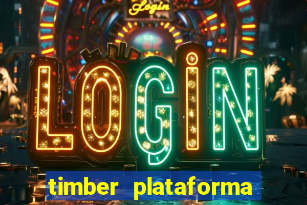 timber plataforma de jogos