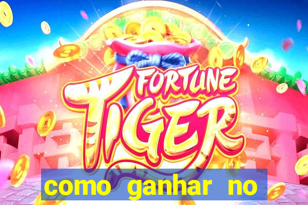 como ganhar no cassino online