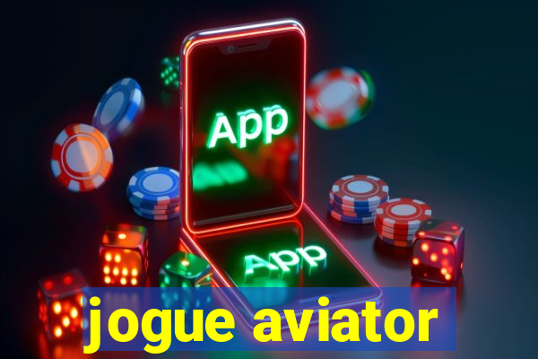 jogue aviator