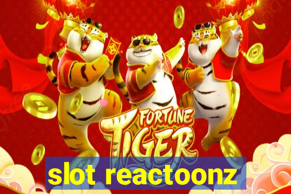 slot reactoonz