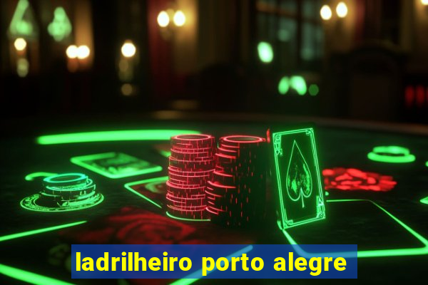 ladrilheiro porto alegre