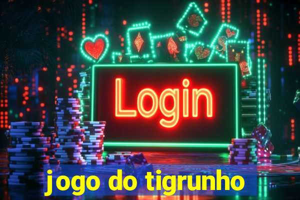 jogo do tigrunho