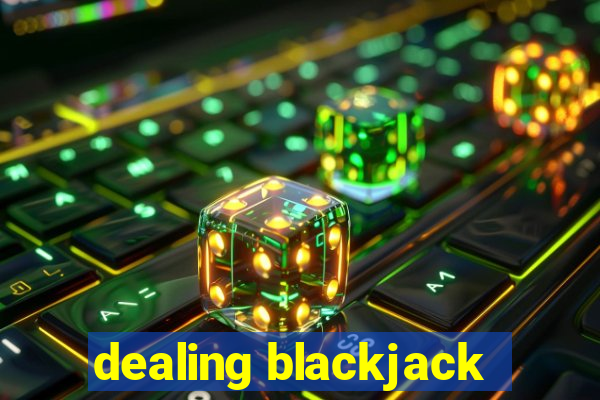 dealing blackjack