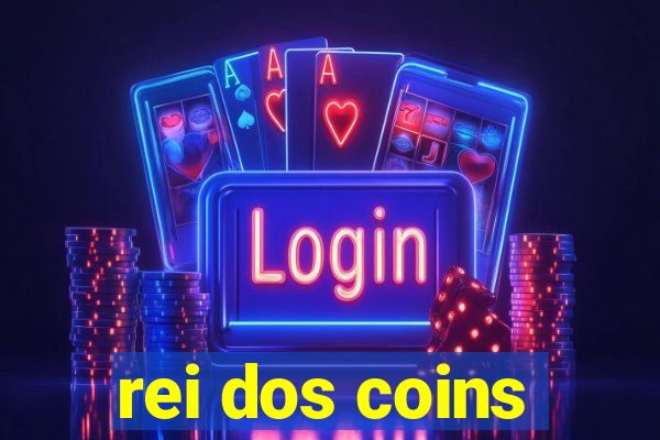 rei dos coins