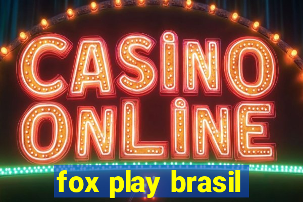 fox play brasil