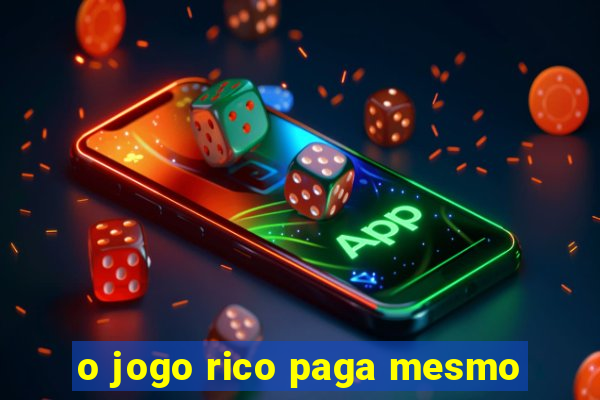 o jogo rico paga mesmo