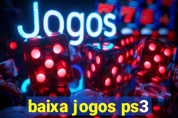 baixa jogos ps3