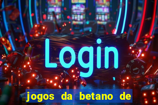 jogos da betano de 1 centavo