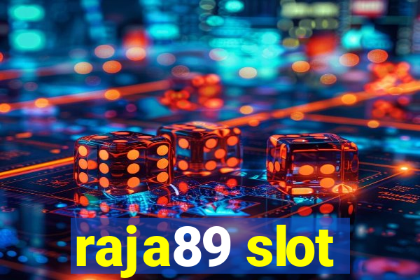 raja89 slot