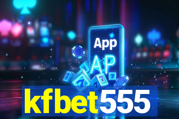 kfbet555