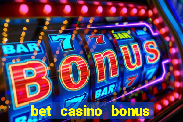 bet casino bonus sem deposito