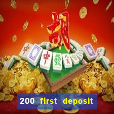 200 first deposit bonus casino