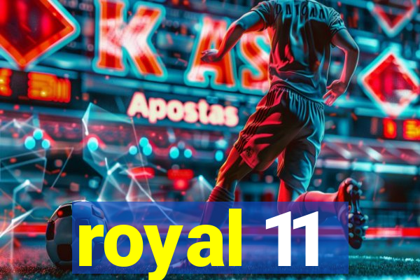 royal 11