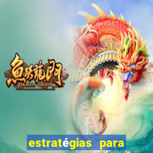 estratégias para ganhar nos slots