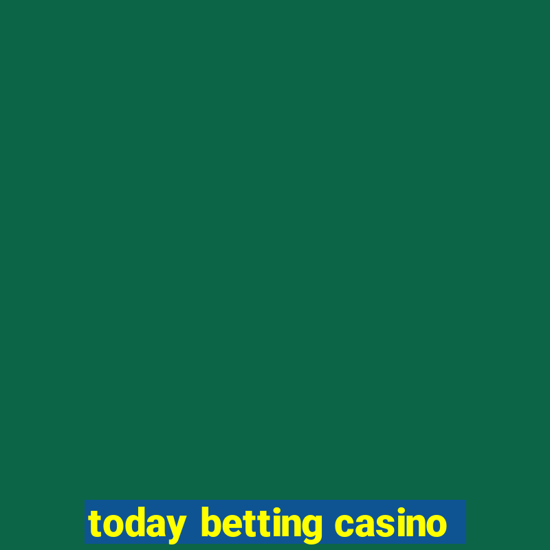 today betting casino