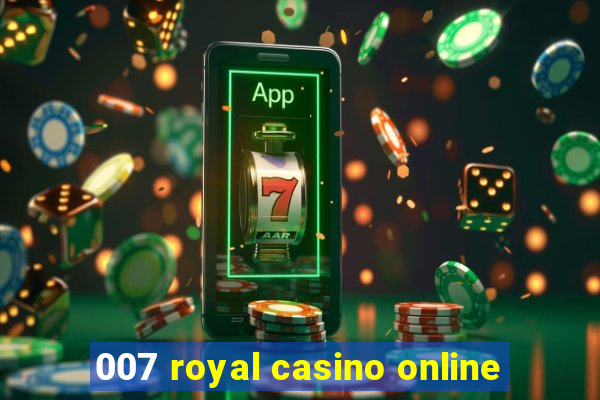 007 royal casino online