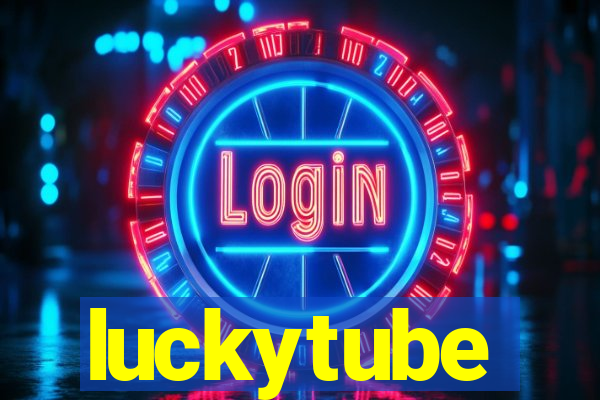 luckytube