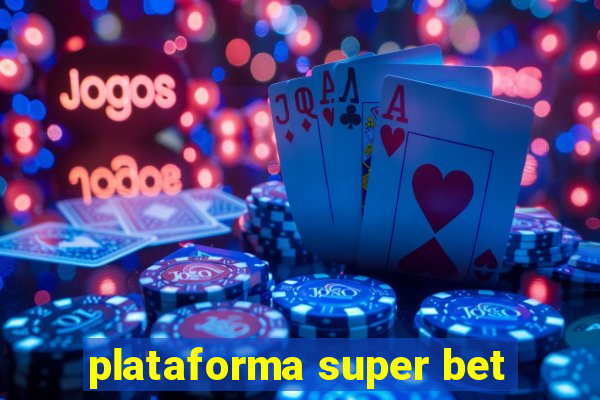 plataforma super bet