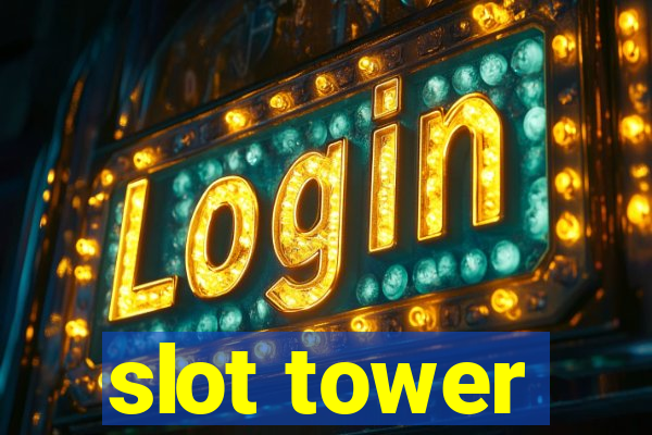 slot tower