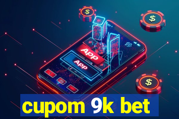 cupom 9k bet