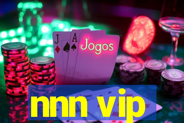 nnn vip